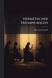 bokomslag Hermetischer Triumph-bogen