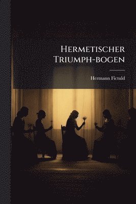 bokomslag Hermetischer Triumph-bogen