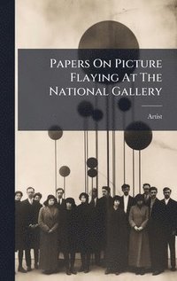 bokomslag Papers On Picture Flaying At The National Gallery