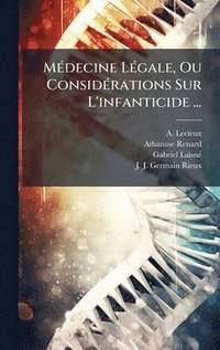 bokomslag MÃ©decine LÃ©gale, Ou ConsidÃ©rations Sur L'infanticide ...