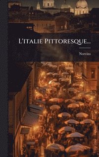 bokomslag L'italie Pittoresque...