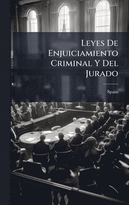 bokomslag Leyes De Enjuiciamiento Criminal Y Del Jurado
