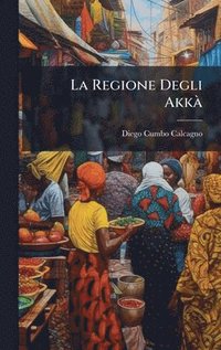 bokomslag Regione Degli AkkÃ