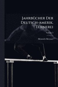 bokomslag JahrbÃ1/4cher Der Deutsch-amerik. Turnerei