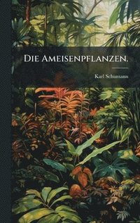 bokomslag Ameisenpflanzen.