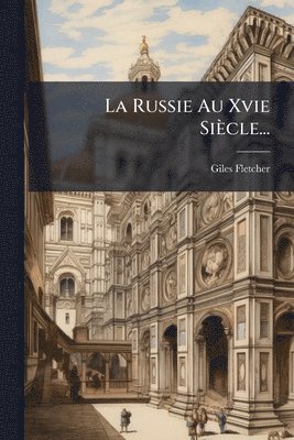 Russie Au Xvie Siècle...
