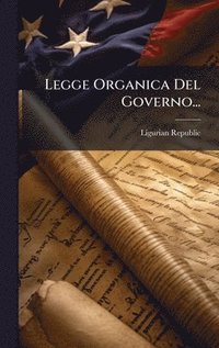 bokomslag Legge Organica Del Governo...