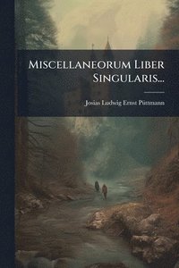 bokomslag Miscellaneorum Liber Singularis...