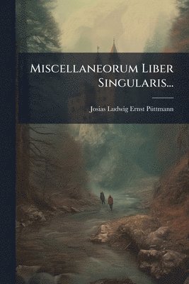 bokomslag Miscellaneorum Liber Singularis...