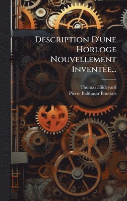 bokomslag Description D'une Horloge Nouvellement InventÃ©e...