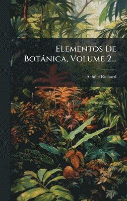 bokomslag Elementos De Botànica, Volume 2...