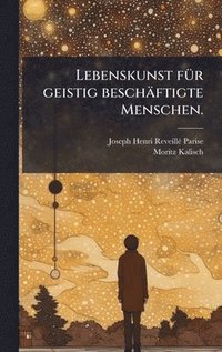 bokomslag Lebenskunst fÃ1/4r geistig beschäftigte Menschen.