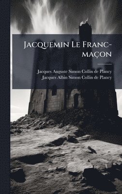 bokomslag Jacquemin Le Franc-maçon