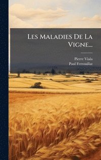 bokomslag Les Maladies De La Vigne...