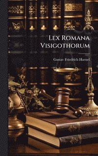 bokomslag Lex Romana Visigothorum