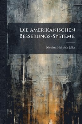 bokomslag amerikanischen Besserungs-Systeme.