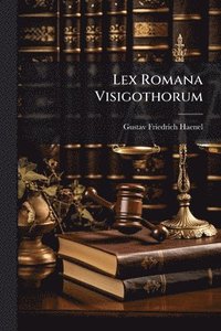 bokomslag Lex Romana Visigothorum