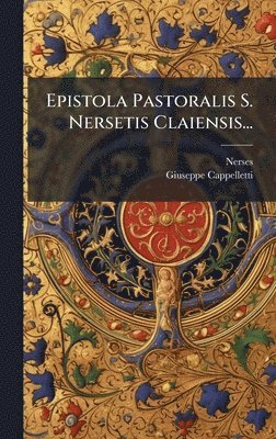 Epistola Pastoralis S. Nersetis Claiensis...