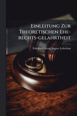 bokomslag Einleitung Zur Theoretischen Ehe-rechts-gelahrtheit