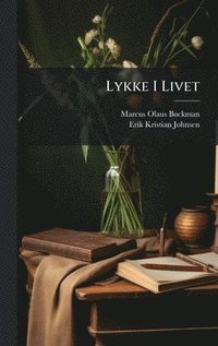 bokomslag Lykke I Livet