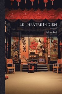 bokomslag Le ThÃ(c)âtre Indien