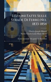 bokomslag Lozioni Fatte Sulle Strade Di Ferro Nel 1833-1854