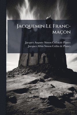 bokomslag Jacquemin Le Franc-maçon