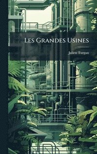 bokomslag Les Grandes Usines