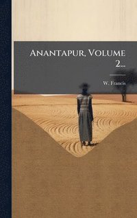 bokomslag Anantapur, Volume 2...
