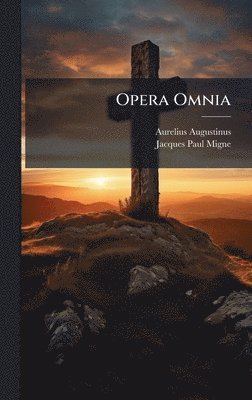 Aurelius Augustinus - Opera Omnia, Inbunden