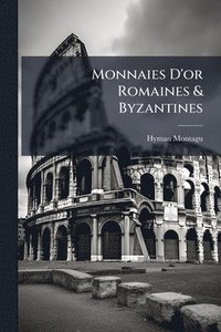 bokomslag Monnaies D'or Romaines & Byzantines