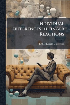 bokomslag Individual Differences In Finger Reactions
