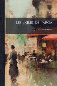 bokomslag Les ExilÃ(c)s De Parga