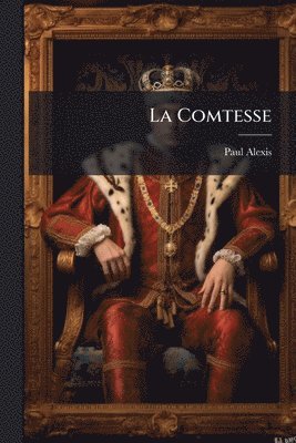 Paul Alexis - Comtesse, Häftad