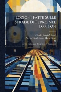 bokomslag Lozioni Fatte Sulle Strade Di Ferro Nel 1833-1854