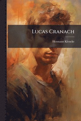 bokomslag Lucas Cranach