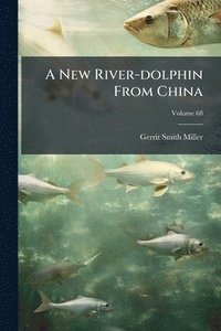 bokomslag New River-dolphin From China