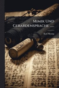bokomslag Mimik Und Gebardensprache ......
