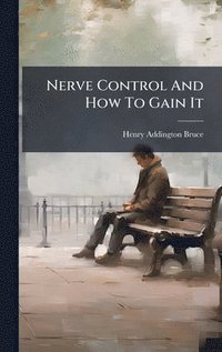 bokomslag Nerve Control And How To Gain It