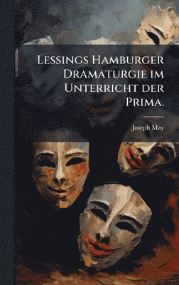 bokomslag Lessings Hamburger Dramaturgie im Unterricht der Prima.