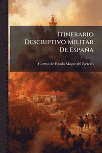 bokomslag Itinerario Descriptivo Militar De España