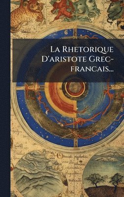 bokomslag La Rhetorique D'aristote Grec-francais...