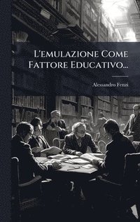 bokomslag L'emulazione Come Fattore Educativo...