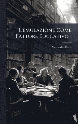 bokomslag L'emulazione Come Fattore Educativo...