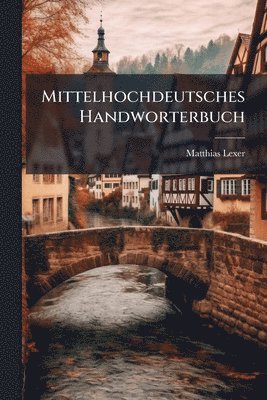 Mittelhochdeutsches Handworterbuch