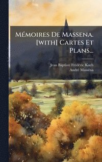 bokomslag MÃ(c)moires De Massena. [with] Cartes Et Plans...