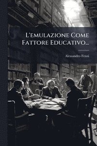 bokomslag L'emulazione Come Fattore Educativo...