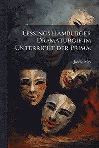 bokomslag Lessings Hamburger Dramaturgie im Unterricht der Prima.