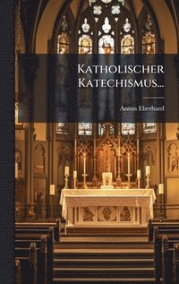 bokomslag Katholischer Katechismus...