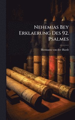bokomslag Nehemias Bey Erklaerung Des 92. Psalmes